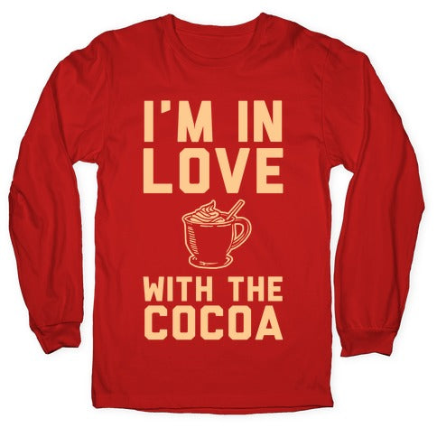 I'm in Love with the Cocoa (hot chocolate) Longsleeve Tee